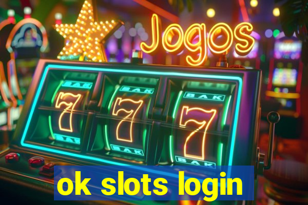 ok slots login